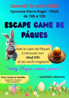 Escape game de Pâques - Foug 2026
